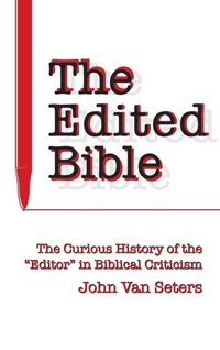 Enlarge image Cover: The Edited Bible - Eisenbrauns