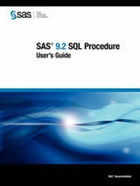 Abbildung von: SAS 9.2 SQL Procedure User's Guide - SAS Institute