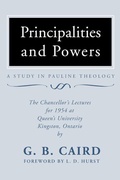 Abbildung von: Principalities and Powers: A Study in Pauline Theology: The Chancellor's Lectures for 1954 at Queen's University, Kingston Ontario - Wipf & Stock Publishers