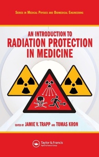 Enlarge image Cover: An Introduction to Radiation Protection in Medicine - CRC Press