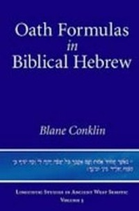 Enlarge image Cover: Oath Formulas in Biblical Hebrew - Eisenbrauns