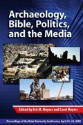 Cover: Archaeology, Bible, Politics, and the Media - Eisenbrauns