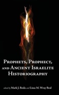 Cover: Prophets, Prophecy, and Ancient Israelite Historiography - Eisenbrauns