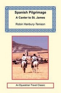Abbildung von: Spanish Pilgrimage - A Canter to Saint James - Long Riders' Guild Press