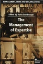 Cover: The Management of Expertise - Palgrave Macmillan