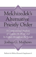 Cover: Melchizedek's Alternative Priestly Order - Eisenbrauns