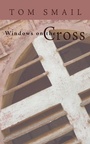 Cover: Windows on the Cross - Wipf & Stock Publishers