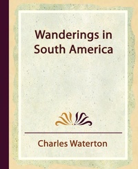 Abbildung von: Wanderings in South America - Book Jungle