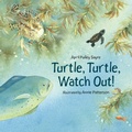 Cover: Turtle, Turtle, Watch Out! - Charlesbridge Publishing,U.S.