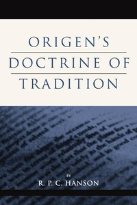 Enlarge image Cover: Origen's Doctrine of Tradition - Wipf & Stock Publishers