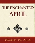 Cover: The Enchanted April - Elizabeth Von Armin - Book Jungle