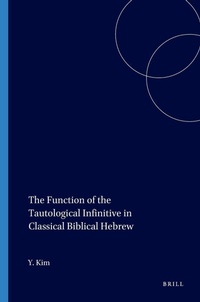 Enlarge image Cover: The Function of the Tautological Infinitive in Classical Biblical Hebrew - Eisenbrauns
