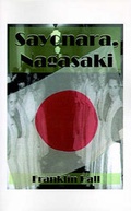Abbildung von: Sayonara, Nagasaki - AuthorHouse
