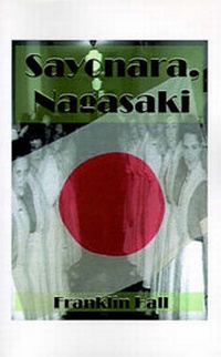 Abbildung von: Sayonara, Nagasaki - AuthorHouse