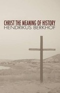 Cover: Christ the Meaning of History - Wipf & Stock Publishers
