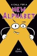 Cover: A Call For A New Alphabet - Charlesbridge Publishing,U.S.