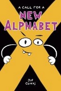 Enlarge image Cover: A Call For A New Alphabet - Charlesbridge Publishing,U.S.