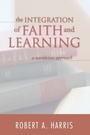 Cover: The Integration of Faith and Learning - Wipf & Stock Publishers