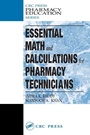 Cover: Essential Math and Calculations for Pharmacy Technicians - CRC Press