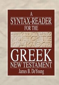 Enlarge image Cover: A Syntax-Reader for the Greek New Testament - Wipf & Stock Publishers