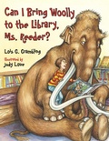Cover: Can I Bring Woolly to the Library, Ms. Reeder? - Charlesbridge Publishing,U.S.