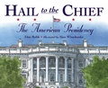 Cover: Hail to the Chief - Charlesbridge Publishing,U.S.