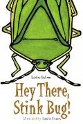 Cover: Hey There, Stink Bug! - Charlesbridge Publishing,U.S.