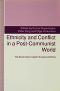 Cover: Ethnicity and Conflict in a Post-Communist World - Palgrave Macmillan