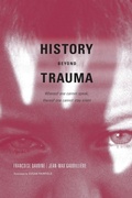 Cover: History Beyond Trauma - Other Press LLC