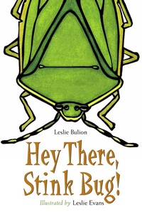 Enlarge image Cover: Hey There, Stink Bug! - Charlesbridge Publishing,U.S.