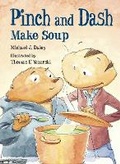 Cover: Pinch and Dash Make Soup - Charlesbridge Publishing,U.S.