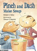Cover: Pinch and Dash Make Soup - Charlesbridge Publishing,U.S.