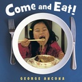 Cover: Come and Eat! - Charlesbridge Publishing,U.S.