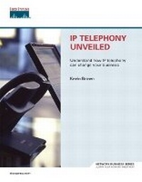 Abbildung von: IP Telephony Unveiled - Cisco Press