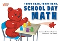 Cover: Teddy Bear, Teddy Bear, School Day Math - Charlesbridge Publishing,U.S.