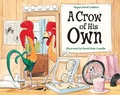 Cover: A Crow of His Own - Charlesbridge Publishing,U.S.