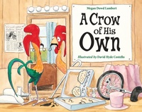 Enlarge image Cover: A Crow of His Own - Charlesbridge Publishing,U.S.