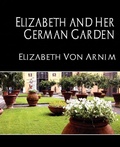 Cover: Elizabeth and Her German Garden (New Edition) - Book Jungle