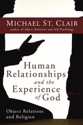 Bild: Human Relationships and the Experience of God: Object Relations and Religion - Wipf & Stock Publishers