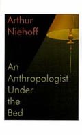 Cover: An Anthropologist Under the Bed - AuthorHouse