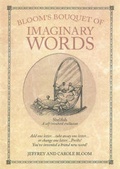 Cover: Blooms Bouquet of Imaginary Words - Black Dog & Leventhal Publishers Inc