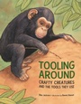 Cover: Tooling Around - Charlesbridge Publishing,U.S.