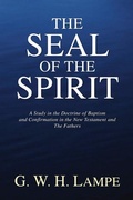 Cover: The Seal of the Spirit: A Study in the Doctrine of Baptism and Confirmation in the New Testament and the Fathers - Wipf & Stock Publishers
