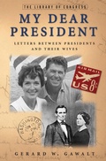 Cover: My Dear President - Black Dog & Leventhal Publishers Inc