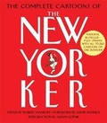Cover: The Complete Cartoons Of The New Yorker - Black Dog & Leventhal Publishers Inc