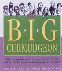 Enlarge image Cover: The Big Curmudgeon - Black Dog & Leventhal Publishers Inc