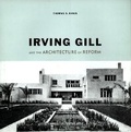 Cover: Irving Gill and the Architecture of Reform - Monacelli Press