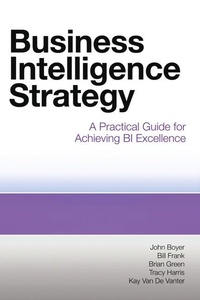 Enlarge image Cover: Business Intelligence Strategy - MC Press, LLC