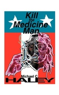 Cover: Kill the Medicine Man - AuthorHouse