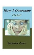 Cover: How I Overcame Grief - AuthorHouse